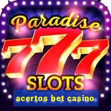 acertos bet casino